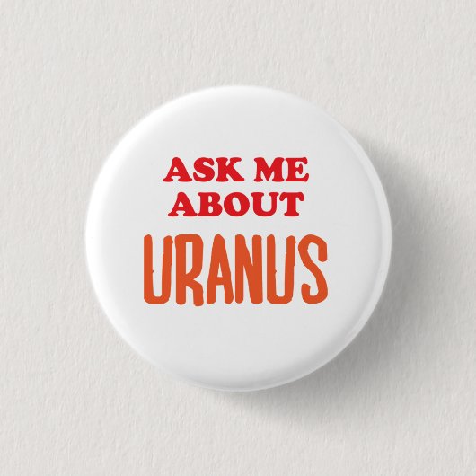 Vraag me naar Uranus Ronde Button 3,2 Cm (Voorkant)