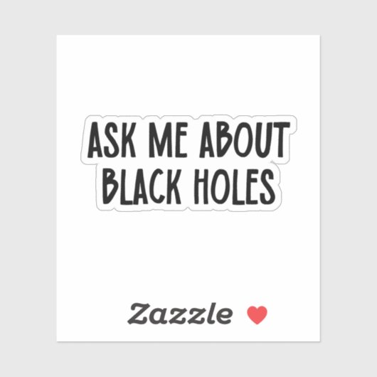 Vraag me naar zwarte gaten | Astrofysica Sticker (Vel)