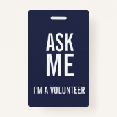 Vraag me Navy Blue White Ik ben een vrijwilliger Badge (Voorkant)
