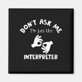 Vraag me niet dat ik alleen maar de tolk ben. magneet (Voorkant)