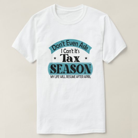 Vraag me niet eens dat ik haar belasting op belast t-shirt (Design voorkant)