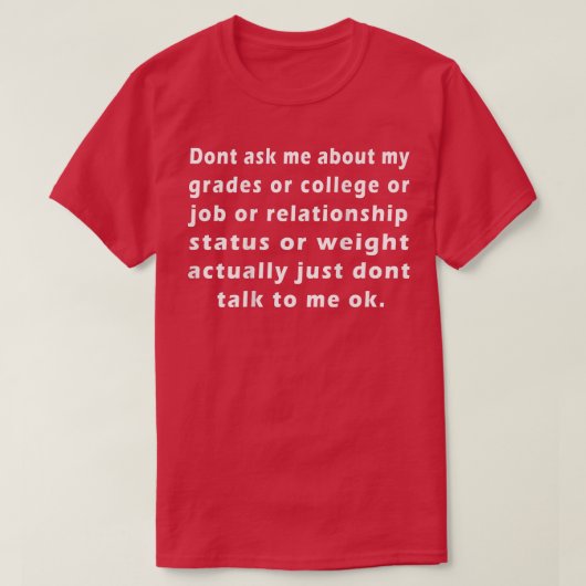 Vraag me niet naar mijn graad of universiteit of b t-shirt (Design voorkant)