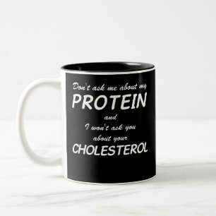 Vraag me niet naar Proteïne en Cholesterol.. Tweekleurige Koffiemok