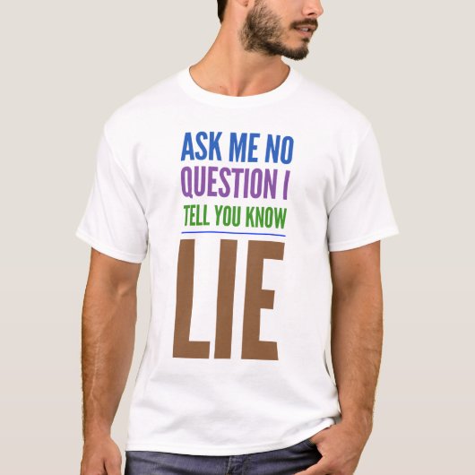 Vraag me niet om grappige Quote BrownText T-shirt (Voorkant)