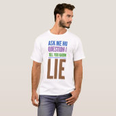 Vraag me niet om grappige Quote BrownText T-shirt (Voorkant volledig)
