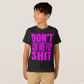 Vraag Me Niet T-shirt (Voorkant volledig)