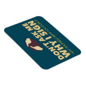 Vraag me niet waarom ik teken. Een ASL magneet (Rechterzijde)