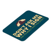 Vraag me niet waarom ik teken. Een ASL magneet (Linkerzijde)