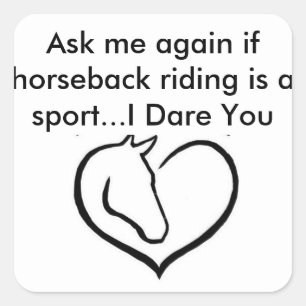 Vraag me nog eens af of paardrijden een sport is vierkante sticker