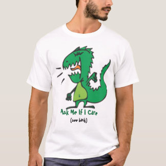 Vraag me of het me om Dickasaurus kan schelen T-shirt