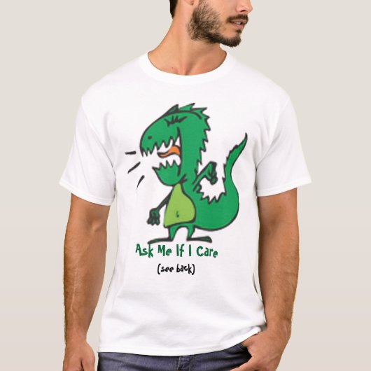 Vraag me of het me om Dickasaurus kan schelen T-shirt (Voorkant)
