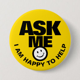 Vraag me of ik blij ben om te helpen gele zwarte b ronde button 7,6 cm