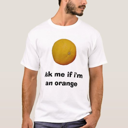 Vraag me of ik een Sinaasappel ben T-shirt (Voorkant)