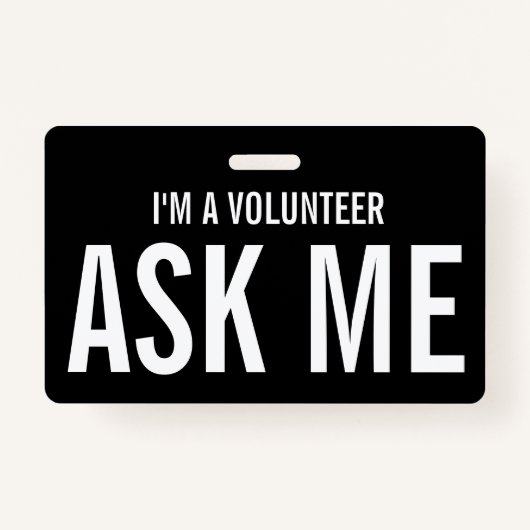 Vraag me of ik een vrijwilliger ben Black White Badge (Achterkant)