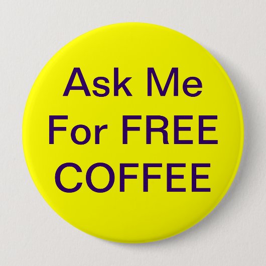 Vraag me om gratis koffiebadge ronde button 4,0 cm (Voorkant)