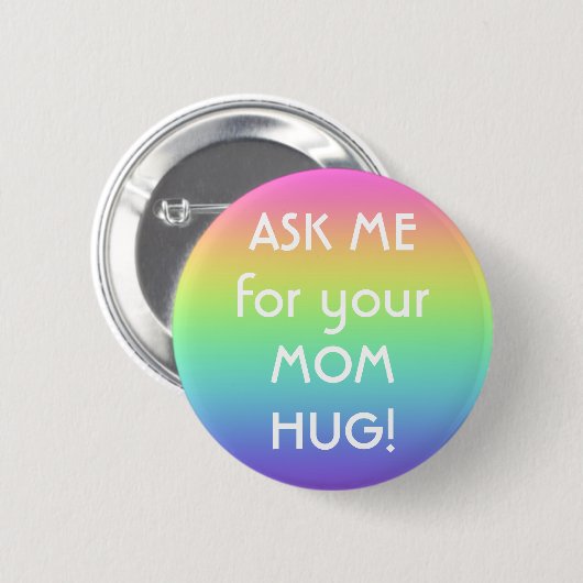 Vraag me om je mama Hug Pin-On Button (Voorkant /achterkant)