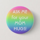 Vraag me om je mama Hugs Pin-On Button (Voorkant)