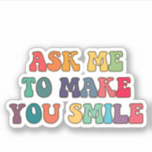 Vraag me om je te laten glimlachen sticker (Voorkant)