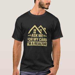 Vraag me om mijn Kaart... ik ben een leraar vrouwe T-shirt