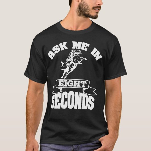 Vraag me over 8 seconden hoe groot de rodeo Wrangl T-shirt (Voorkant)