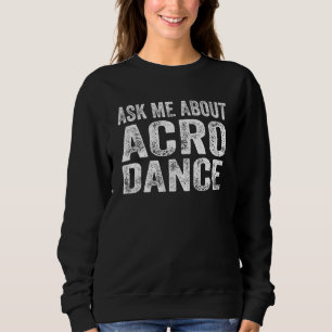 Vraag Me Over Acro Dans Dansen  1 Trui