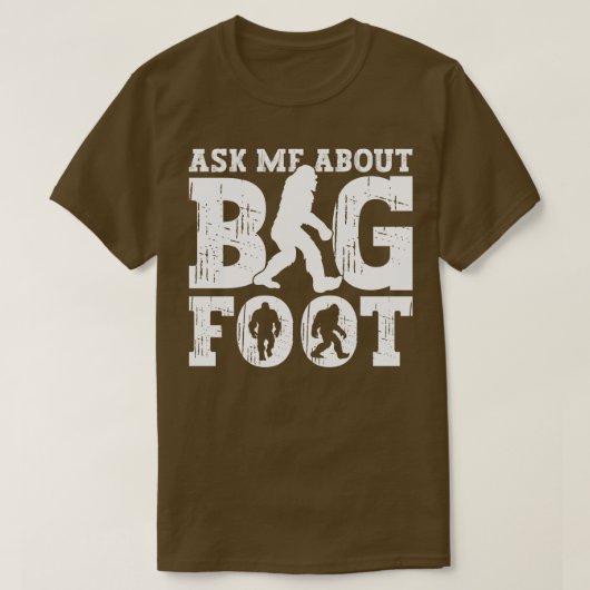 Vraag me over Bigfoot Sasquatch Believer vi T-shirt (Design voorkant)