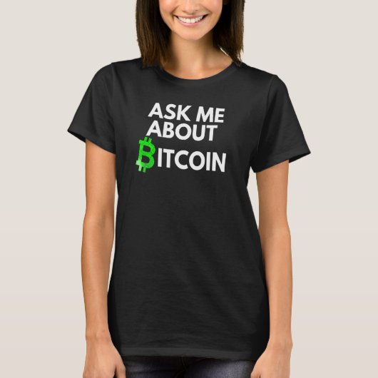 Vraag me over Bitcoin Blockchain BTC Crypto B T-shirt (Voorkant)