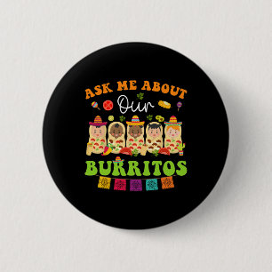 Vraag me over Burritos Mexicaanse Taco Nicu Nurse  Ronde Button 5,7 Cm