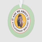 Vraag Me Over Evolutionaire Biologie Wolharige Mam Ornament (voorkant)