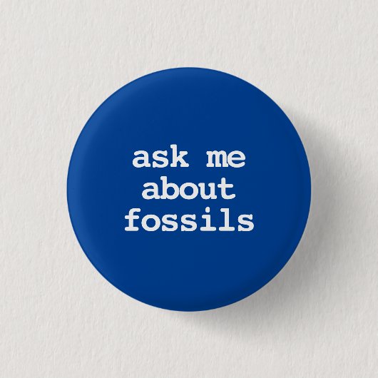 vraag me over fossielen typografie knop ronde button 3,2 cm (Voorkant)