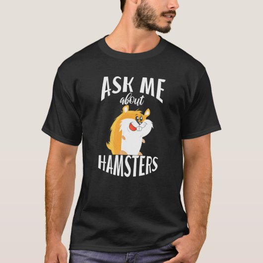 Vraag Me Over Hamsters Cute Hamster T-shirt (Voorkant)