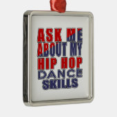 VRAAG ME OVER HIP HOP DANCE METALEN ORNAMENT (Rechts)