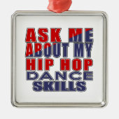 VRAAG ME OVER HIP HOP DANCE METALEN ORNAMENT (Voorkant)