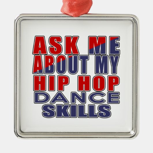 VRAAG ME OVER HIP HOP DANCE METALEN ORNAMENT (Voorkant)