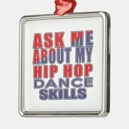 VRAAG ME OVER HIP HOP DANCE METALEN ORNAMENT (Links)