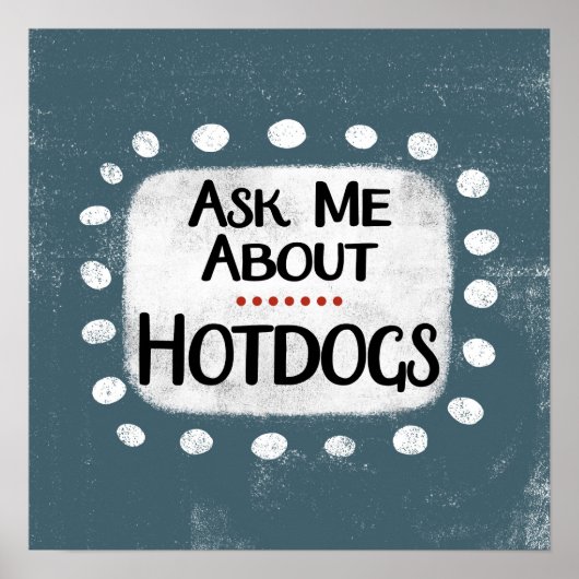 Vraag me over Hotdogs Poster Wand Kunst (Voorkant)