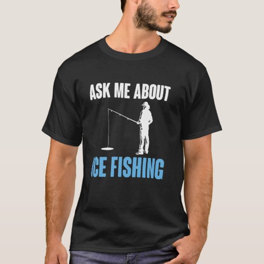 Vraag me over ijsvissen t-shirt (Voorkant)