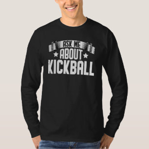 Vraag Me Over Kickball Kickball Coach Kickball T-shirt