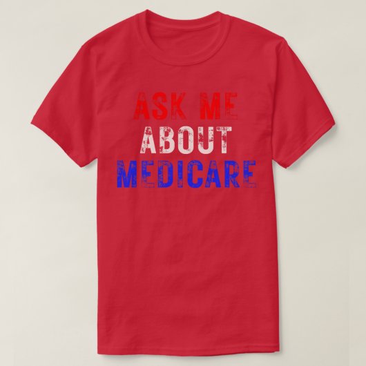 Vraag me over Medicare 10 T-shirt (Design voorkant)