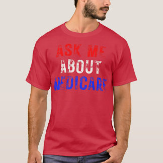 Vraag me over Medicare 10 T-shirt