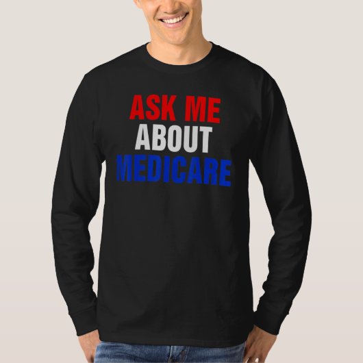 vraag me over medicare t-shirt (Voorkant)