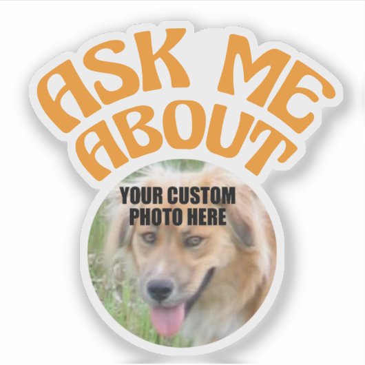 Vraag me over met aangepaste hond- of kattenfoto sticker (Voorkant)