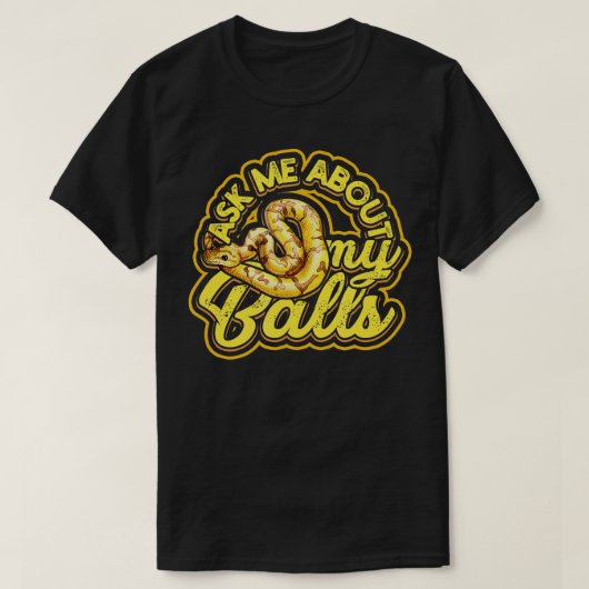 Vraag me over mijn ballen Grappige bal Python Snak T-shirt (Design voorkant)