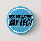 "Vraag me over mijn been!" Cirkelvormige Button (Voorkant)