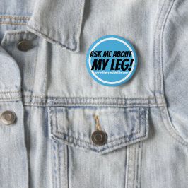 "Vraag me over mijn been!" Cirkelvormige Button