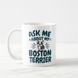 Vraag me over mijn Boston Terrier Koffiemok