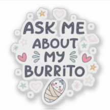 Vraag Me Over Mijn Burrito Schattige Baby Kunst