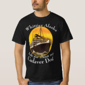 Vraag me over mijn Cadaver Dog Whittier Alaska T-shirt (Voorkant)