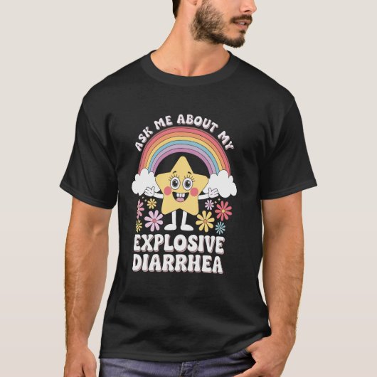 Vraag Me Over Mijn Explosieve Diarree 1 T-shirt (Voorkant)
