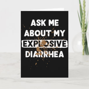 Vraag me over mijn explosieve diarree Funny Adult Kaart